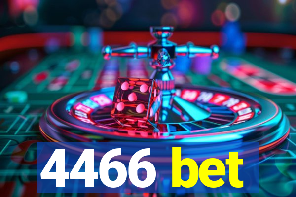 4466 bet